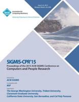 SIGMIS CPR 15 Computer and People Research