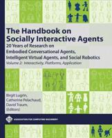 The Handbook on Socially Interactive Agents Volume 2 Interactivity, Platforms, Application