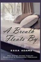 A Breath Floats By