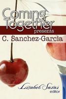 Coming Together Presents C. Sanchez-Garcia