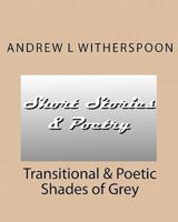 Transitional & Poetic Shades of Grey