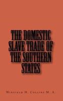 The Domestic Slave Trade of the Southern States