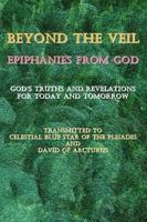 Beyond the Veil Epiphanies from God