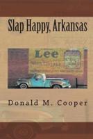 Slap Happy, Arkansas