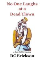 No One Laughs at a Dead Clown