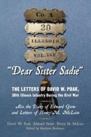 "Dear Sister Sadie" The Letters of David W. Poak, 30th Illinois Infantry During the Civil War