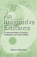 An Imaginative Existence