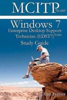 Windows 7 Enterprise Desktop Support Technician (Edst7) 70-685 Study Guide