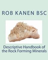 Descriptive Handbook of the Rock Forming Minerals