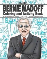 The Big Bernie Madoff Coloring and Activity Book