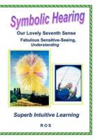 Symbolic Hearing - Our Lovely Seventh Sense