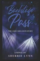 Backstage Pass: The Jade Sheldon Story