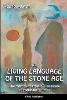 The Living Language of the Stone Age
