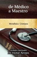 de Médico a Maestro: Metafísica Cristiana