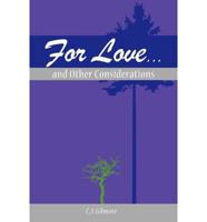 For Love...and Other Considerations