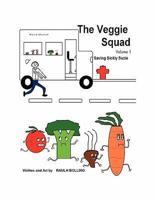 Veggie Squad Vol. 1 Saving Sickly Suzie
