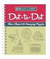 Brain Games - Dot-To-Dot: More Than 120 Amazing Puzzles