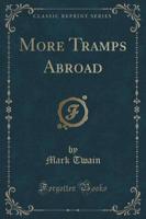 More Tramps Abroad (Classic Reprint)