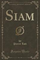 Siam (Classic Reprint)