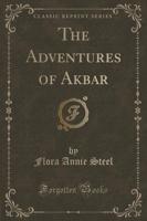 The Adventures of Akbar (Classic Reprint)