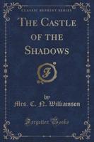The Castle of the Shadows (Classic Reprint)