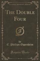The Double Four (Classic Reprint)