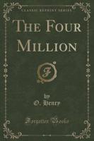 The Four Million (Classic Reprint)