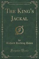 The King's Jackal (Classic Reprint)