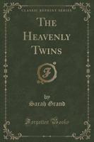 The Heavenly Twins (Classic Reprint)