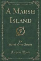 A Marsh Island (Classic Reprint)
