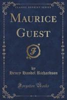 Maurice Guest (Classic Reprint)