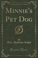 Minnie's Pet Dog (Classic Reprint)