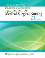 Study Guide for Brunner & Suddarth's Textbook of Medical-Surgical Nursing, 13th Edition