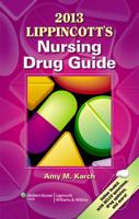 2013 Lippincott's Nursing Drug Guide