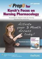 PrepU for Karch's Focus on Nursing Pharmacology