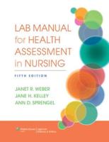 Lab Manual for Health Assessment in Nursing, 5th Edition