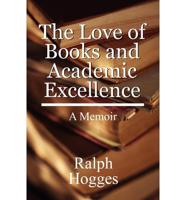 The Love of Books and Academic Excellence: A Memoir