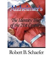 Alzheimer's-The Identity Thief of the 21st Century