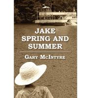 Jake Spring and Summer