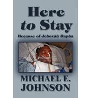 Here to Stay: Because of Jehovah Rapha