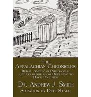The Appalachian Chronicles: Rural American Philosophy and Folklore from Beelining to Back Porches