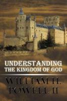 Understanding the Kingdom of God