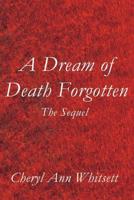 Dream of Death Forgotten