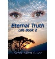 Eternal Truth: Life Book 2