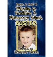 Season 1, Book 3: Welcome to Brookline L. Elementary School, Buster