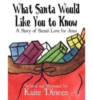 What Santa Would Like You to Know