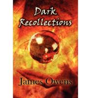 Dark Recollections