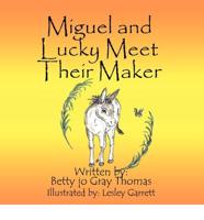 Miguel and Lucky Meet Their Maker