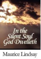 In the Silent Soul God Dwelleth