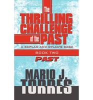 The Thrilling Challenge of the Past: A Kaplan and Dylan's Saga: Book Two: Past